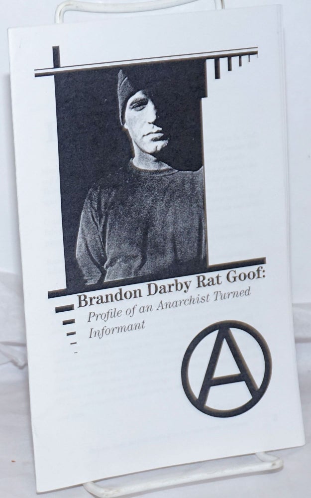 Cat.No: 256034 Brandon Darby Rat Goof: Profile of an Anarchist Turned Informant. Lisa Fithian.