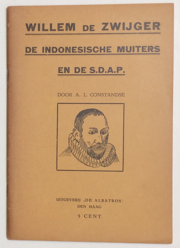 Cat.No: 256041 Willem de Zwijger, De Indonesische Muiters en de S.D.A.P. Anton L. Constandse.