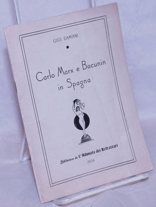 Cat.No: 256082 Carlo Marx e Bacunin in Spagna. Gigi Damiani