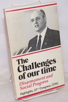 Cat.No: 256101 The Challenges of Our Time: Disarmament and Social Progress; Highlights,...