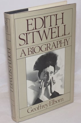 Cat.No: 256124 Edith Sitwell: a bography. Edith Sitwell, Geoffrey Elborn
