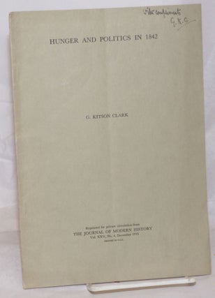 Cat.No: 256251 Hunger and Politics in 1842. Reprinted for private circulation from The...