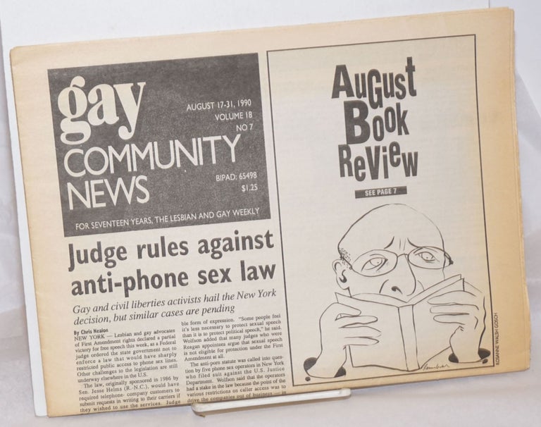 Cat.No: 256279 GCN: Gay Community News; the weekly for lesbians and gay males; vol. 18, #7, August 17 - 31, 1990; August Book Review. Stephanie Poggi, Loie Hayes, Chris Nealon Michael Bronski, Maida Tilchen, Laura Briggs.