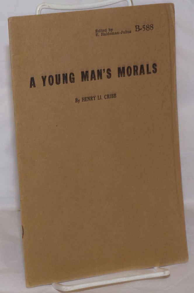 Cat.No: 256331 A Young Man's Morals. Henry Ll Cribb.