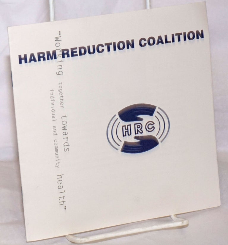 Cat.No: 256336 Harm Reduction Coalition: "Working together towards individual and community health"