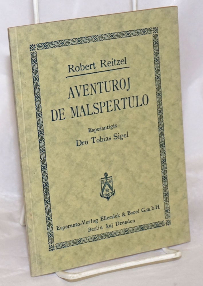 Cat.No: 256418 Aventuroj de Malspertulo (Fragmento de la Verko). Esperantigis Dro Tobias Sigal. Robert Reitzel.
