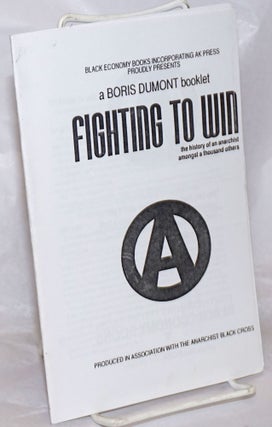 Cat.No: 256433 Fighting to win: the history of an anarchist amongst a thousand others....