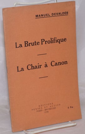 Cat.No: 256435 La Brute Prolifique - La Chair a Canon. Manuel Devaldes, Ernest-Edmond Lohy