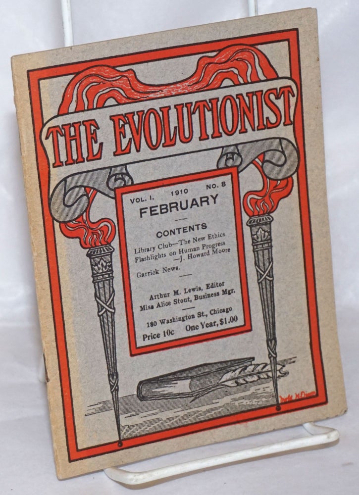 Cat.No: 256453 The Evolutionist: Vol. 1 No. 8, February 1910. Arthur M. Lewis, ed.