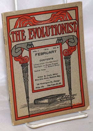Cat.No: 256454 The Evolutionist: Vol. 1 No. 8, February 1910. Arthur M. Lewis, ed