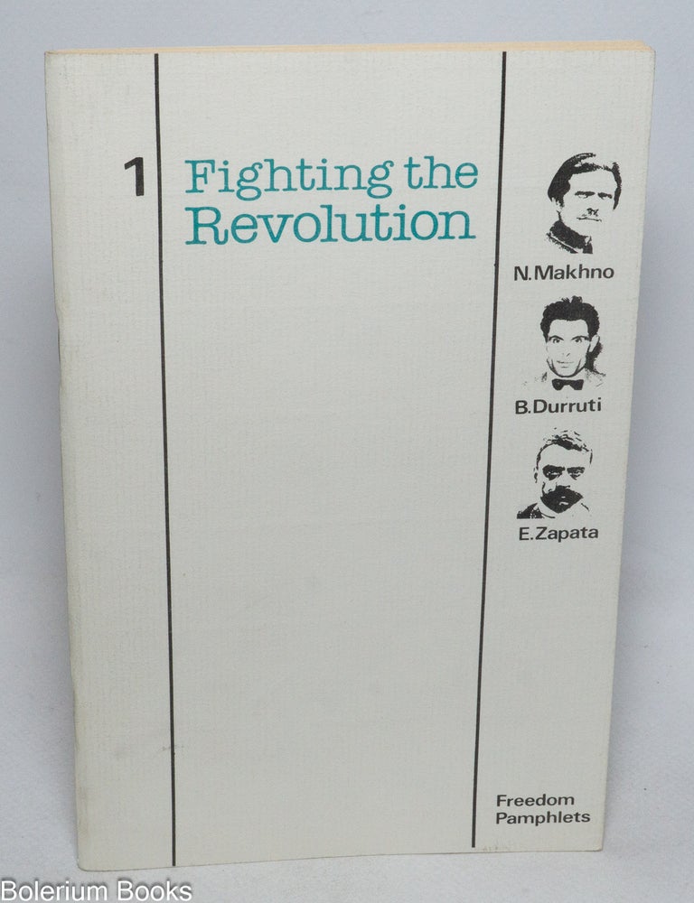 Cat.No: 256488 Fighting the revolution: Makhno, Durruti, Zapata