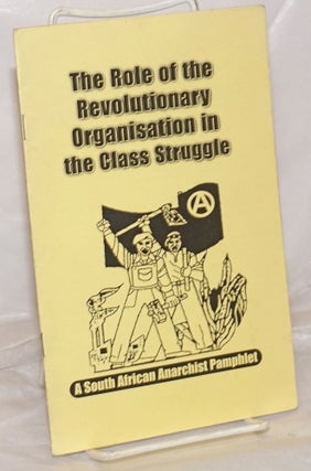 Cat.No: 256533 The Role of the Revolutionary Organisation in the Class Struggle