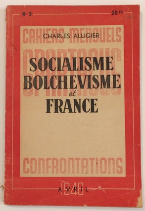Cat.No: 256542 Socialisme, Bolchevisme, et France. Charles Alligier