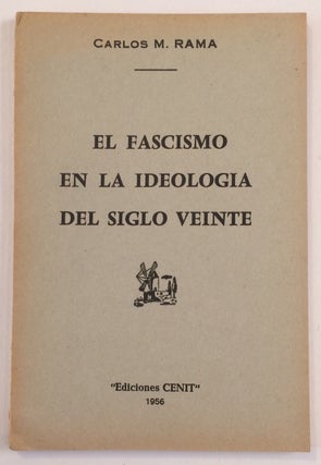 Cat.No: 256581 El Fascismo en la ideología del siglo veinte. Carlos M. Rama