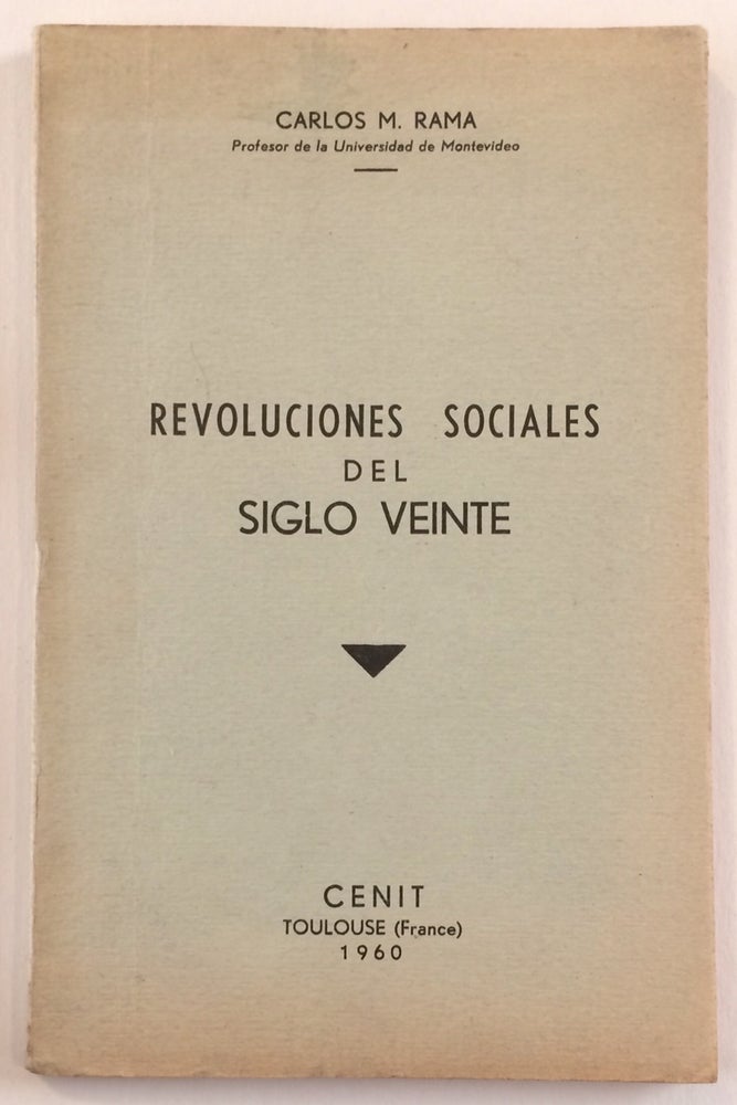 Cat.No: 256582 Revoluciones sociales del siglo veinte. Carlos M. Rama.