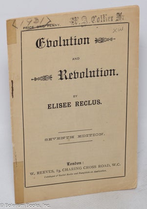 Cat.No: 256586 Evolution and revolution. Seventh edition. Elisee Reclus