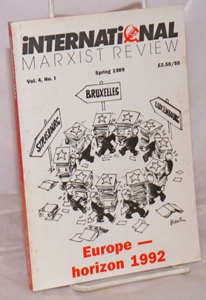 Cat.No: 256598 International Marxist Review 1989, Spring, Vol. 4, No. 1. United...