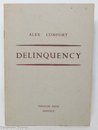 Cat.No: 256599 Delinquency (A lecture delivered at the Anarchist Summer School, London,...