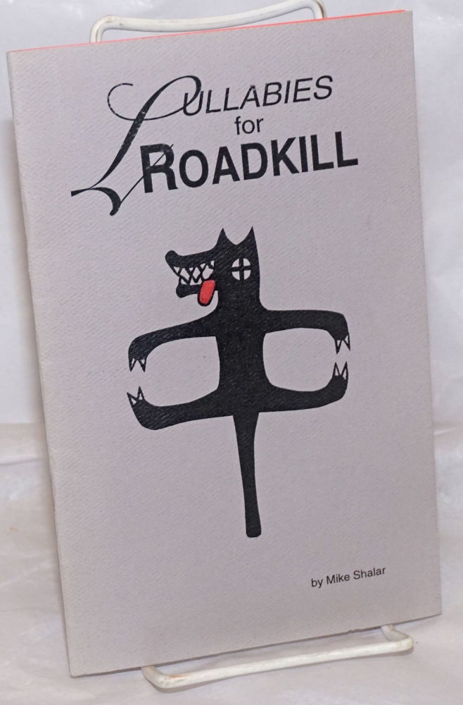 Cat.No: 256642 Lullabies for Roadkill. Mike Shalar.