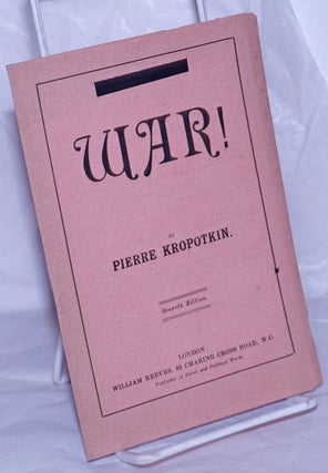 Cat.No: 256674 War! Seventh edition. Pierre Kropotkin