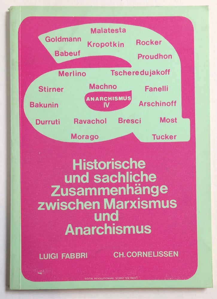 Cat.No: 256757 Historische und sachliche Zusammenhänge zwischen Marxismus und Anarchismus. Luigi Fabbri, Christiaan Cornelissen.