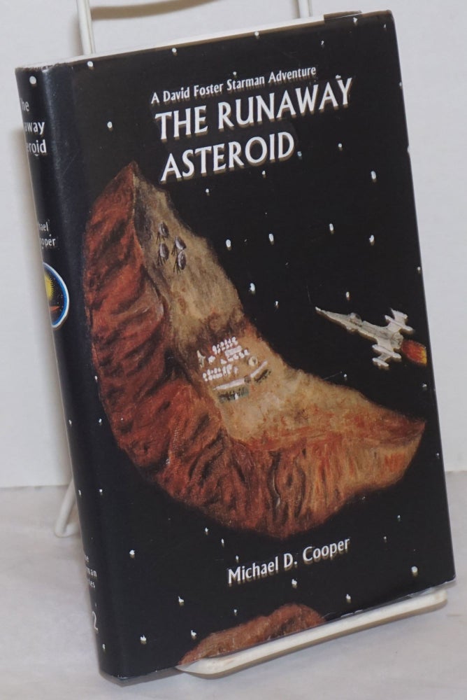 Cat.No: 256823 The runaway asteroid. A David Foster starman adventure Artwork by Nick Baumann. Michael D. Cooper.