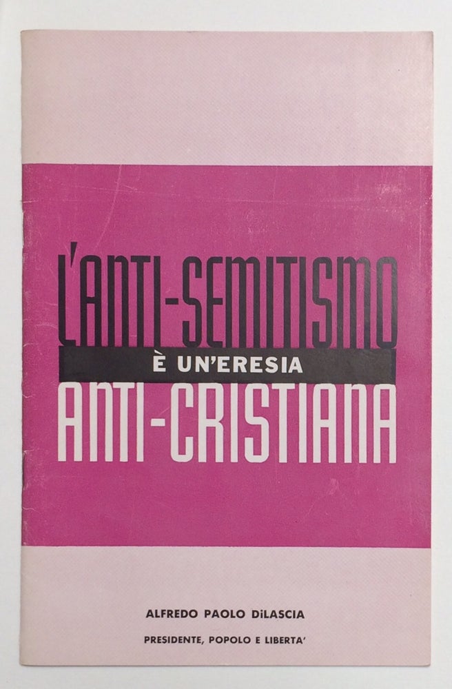 Cat.No: 256862 L'anti-semitismo è un'eresia anti-cristiana. Alfredo Paolo DiLascia.