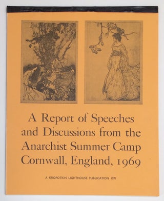 Cat.No: 256881 A Report of Speeches and Discussions from the Anarchist Summer Camp:...