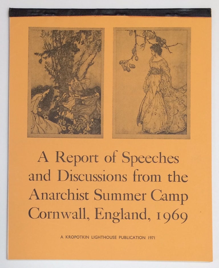 Cat.No: 256881 A Report of Speeches and Discussions from the Anarchist Summer Camp: Cornwall, England, 1969