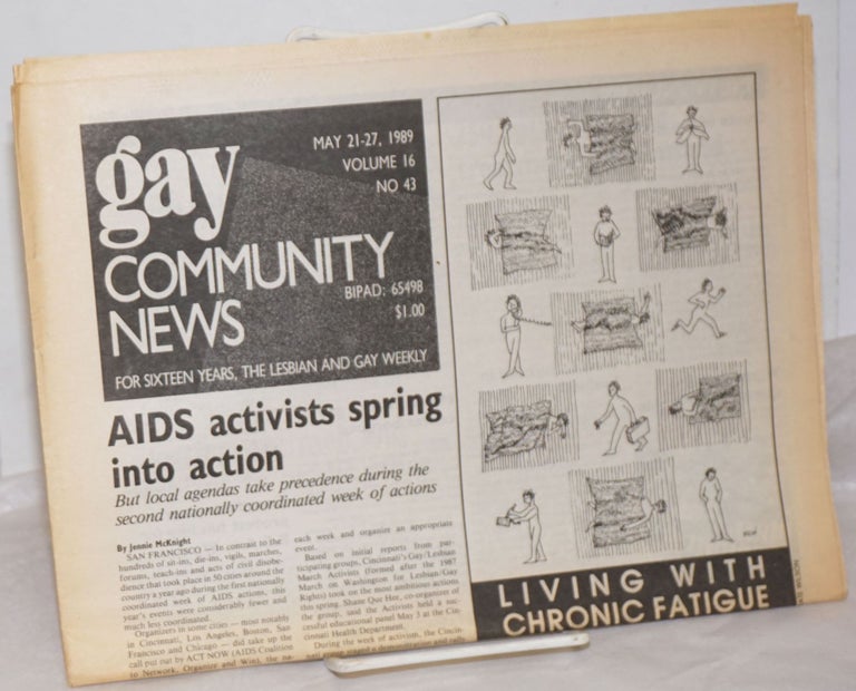 Cat.No: 256904 GCN: Gay Community News; the weekly for lesbians and gay males; vol. 16, #43, May 21-27, 1989; AIDS Activists spring into action. Stephanie Poggi, Loie Hayes, Jennie McKnight Michael Bronski, Judy Harris, Alison Bechdel, Peter Layden, Joan Nestle, Andrea Bernstein, Miranda Kolbe.