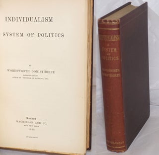 Cat.No: 256946 Individualism, a system of politics. Wordsworth Donisthorpe