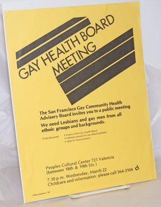 Cat.No: 256956 Gay Health Board Meeting [handbill] The San Francisco Gay Community health...