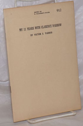 Cat.No: 256971 My 11 Years With Clarence Darrow. Victor S. Yarros