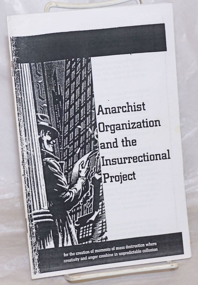 Cat.No: 257011 Anarchist Organization and the Insurrectional Project: for the creation of