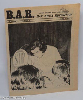 Cat.No: 257047 B.A.R. Bay Area Reporter: vol. 1, #5, June 1, 1971: Dianne Feinstein at...