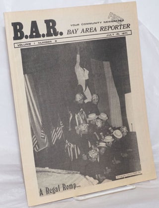 Cat.No: 257049 B.A.R. Bay Area Reporter: vol. 1, #8, July 15, 1971: A Regal Romp. Paul...