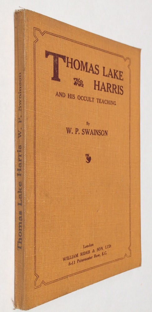Cat.No: 257103 Thomas Lake Harris and his occult teaching. W. P. Swainson, William Perkes.