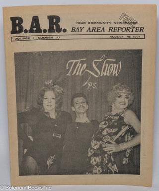 Cat.No: 257217 B.A.R. Bay Area Reporter: your community newspaper; vol. 1, #10, August...