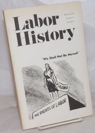 Cat.No: 257230 Labor history. vol 17, no. 1, Wnter, 1976. Daniel Leab, ed