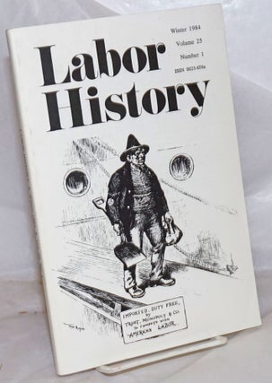 Cat.No: 257233 Labor history. vol 25, no. 1, Winter, 1984. Daniel Leab, ed