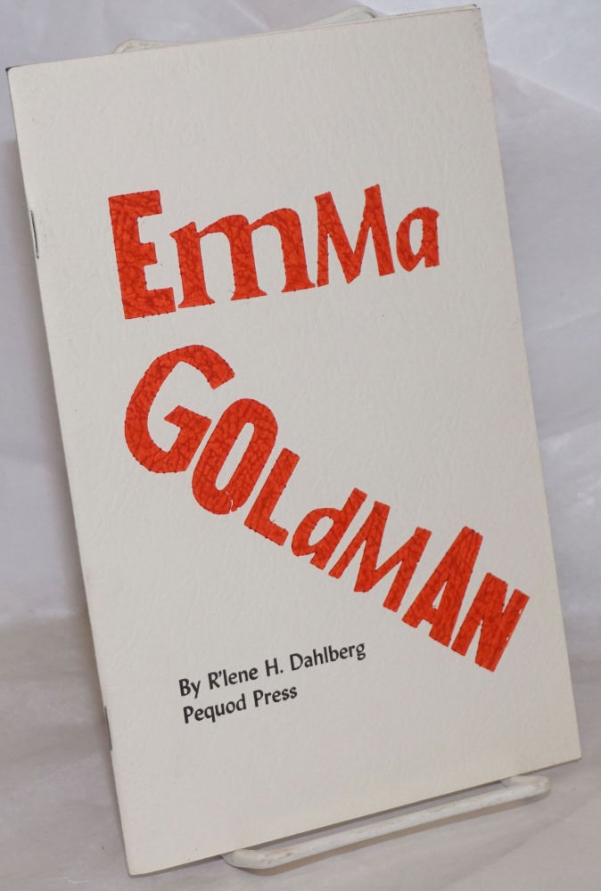 Cat.No: 257284 Emma Goldman. Illustrations by James Kearns and Robert Shore. R'lene H. Dahlberg.