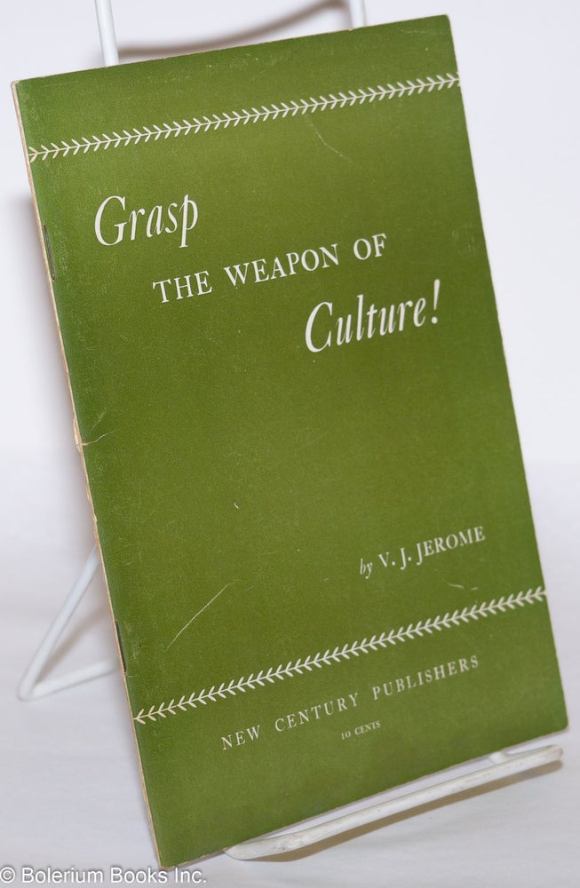 Cat.No: 2573 Grasp the Weapon of Culture! Victor Jeremy Jerome.