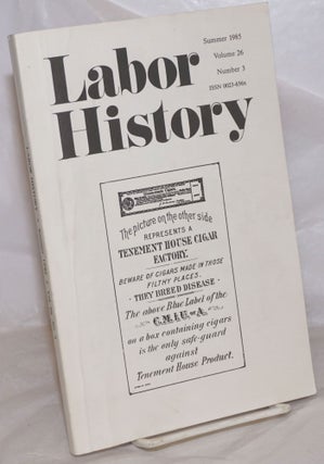 Cat.No: 257309 Labor history. vol 26, no. 3, Summer, 1985. Daniel Leab, ed
