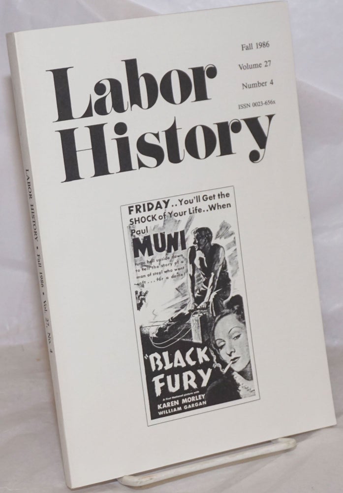 Cat.No: 257314 Labor history. vol 27, no. 4, Fall, 1986. Daniel Leab, ed.