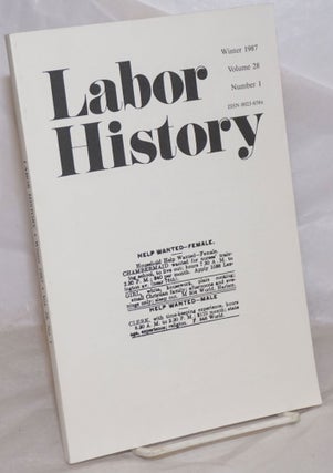Cat.No: 257315 Labor history. vol 28, no. 1, Winter, 1987. Daniel Leab, ed