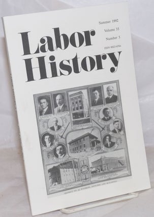 Cat.No: 257318 Labor history. vol 33, no. 3, Summer, 1992. Daniel Leab, ed