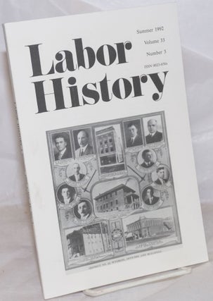Cat.No: 257318 Labor history. vol 33, no. 3, Summer, 1992. Daniel Leab, ed