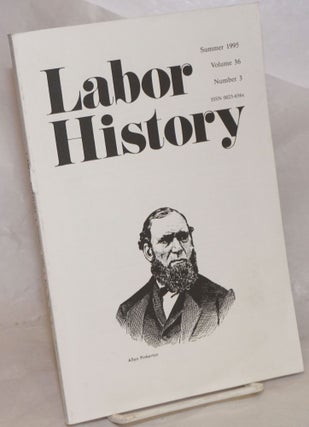 Cat.No: 257323 Labor history. vol 36, no. 3, Summer, 1995. Daniel Leab, ed