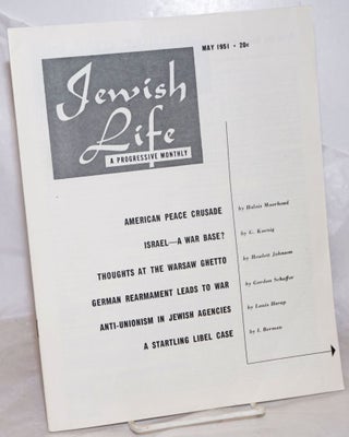 Cat.No: 257345 Jewish Life [1951, May, Vol. 5, No. 8(56)]. Paul Novik Moses Miller, eds,...
