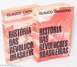 Cat.No: 257369 História das Revoluções Brasileiras [two volumes]. Glauco Carneiro